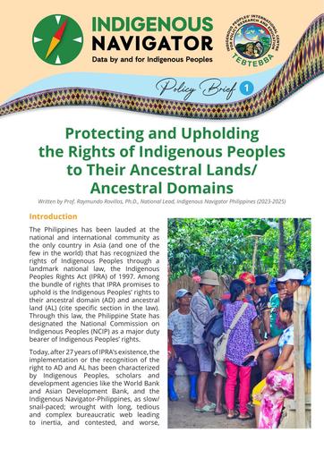 IN Policy Brief 1 - Protecting and Upholding the Rights of Indigenous Peoples to Their Ancestral Lands/ Ancestral Domains