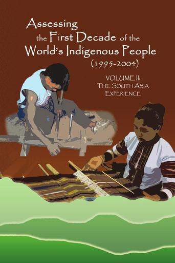 Assessing the First Decade of the World's Indigenous People (1995-2004) - Volume 2
