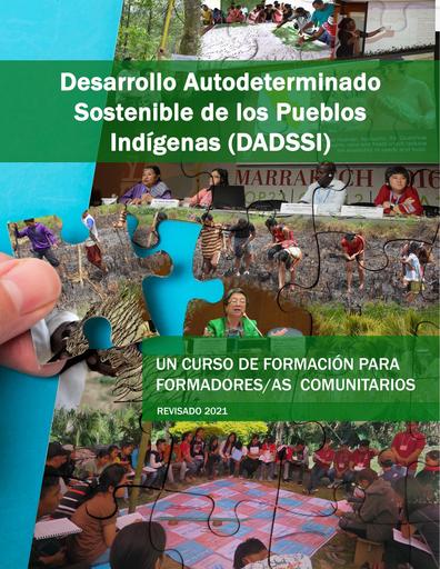 Desarrollo Autodeterminado Sostenible de los Pueblos Indígenas (DADSSI): Un Curso de Formación para Formadores/as Comunitarios