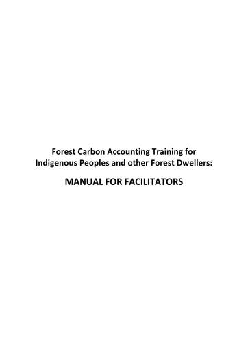 Forest Carbon Accounting Training for Indigenous Peoples and Other Forest Dwellers: MANUAL FOR FACILITATORS