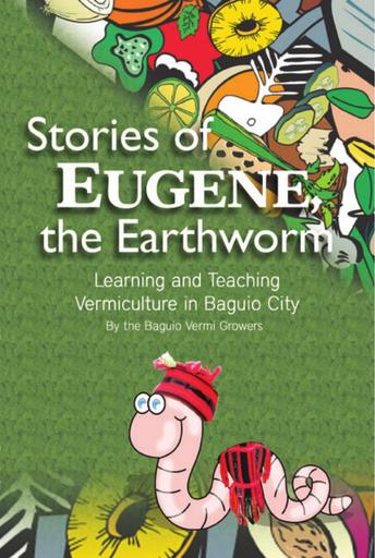 Stories of Eugene, the Earthworm: Learning and Teaching Vermiculture in Baguio City