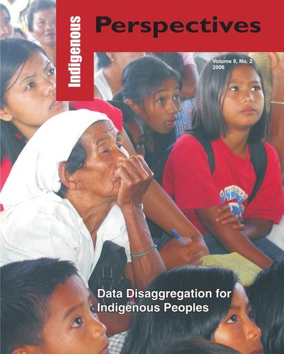 Indigenous Perspectives (Vol. 8, No. 2, 2007): Data Disaggregation for Indigenous Peoples